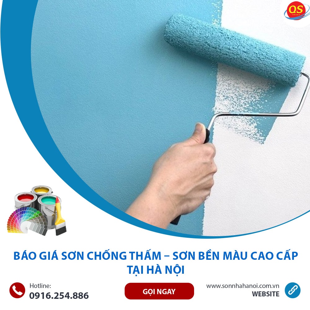 Báo Giá Sơn Chống Thấm – Sơn Bền Màu Cao Cấp Từ 40K/m2 Tại Hà Nội