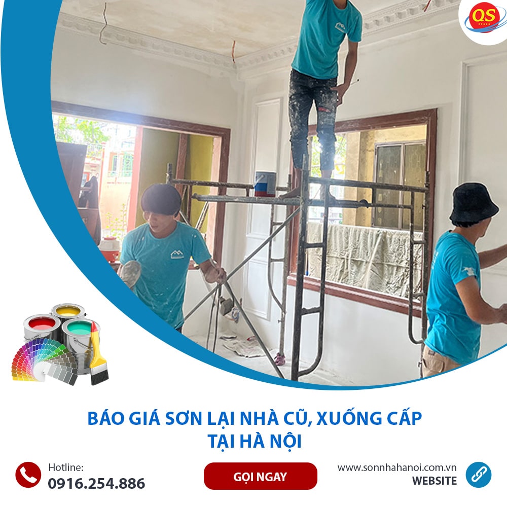 Báo Giá Sơn Lại Nhà Cũ, Xuống Cấp Trọn Gói Từ 50K/m2 Tại Hà Nội