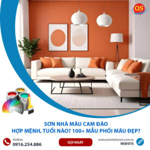 Sơn Nhà Màu Cam Đào Hợp Mệnh, Tuổi Nào? 100+ Mẫu Phối Màu Đẹp?