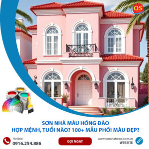 Sơn Nhà Màu Hồng Đào Hợp Mệnh, Tuổi Nào? 100+ Mẫu Phối Màu Đẹp?