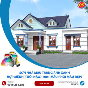 Sơn Nhà Màu Trắng Ánh Xanh Hợp Mệnh, Tuổi Nào? 100+ Mẫu Phối Màu Đẹp?