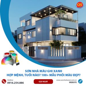 Sơn Nhà Màu Ghi Xanh Hợp Mệnh, Tuổi Nào? 100+ Mẫu Phối Màu Đẹp?