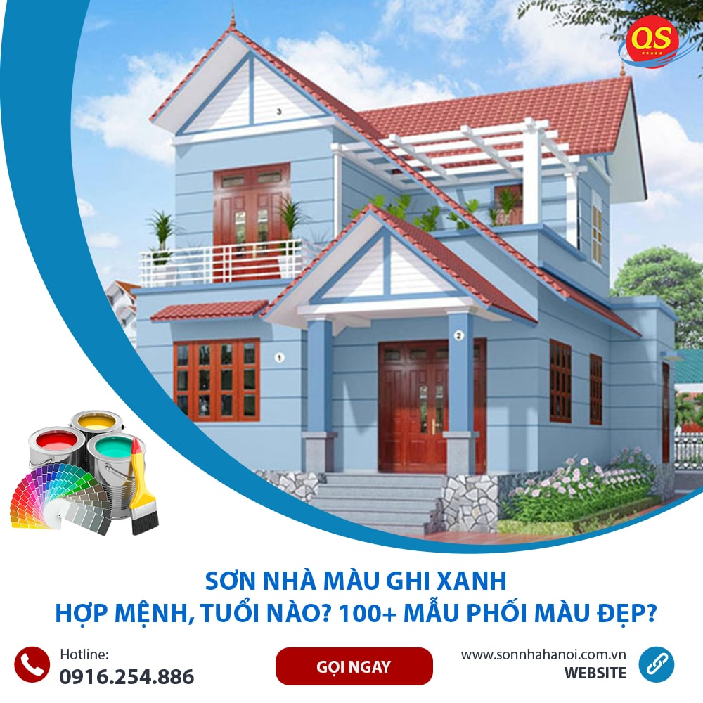 Sơn Nhà Màu Ghi Xanh Hợp Mệnh, Tuổi Nào? 100+ Mẫu Phối Màu Đẹp?