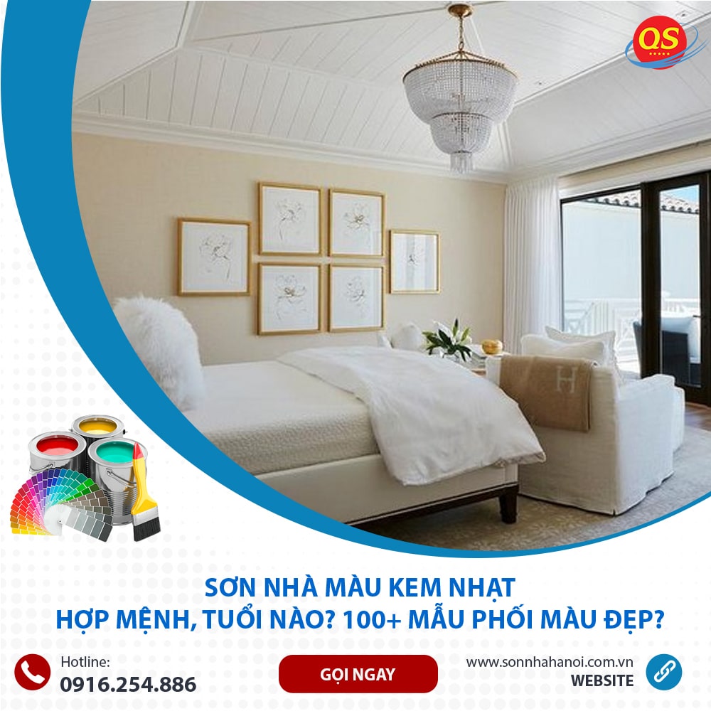 Sơn Nhà Màu Kem Nhạt Hợp Mệnh, Tuổi Nào? 100+ Mẫu Phối Màu Đẹp?