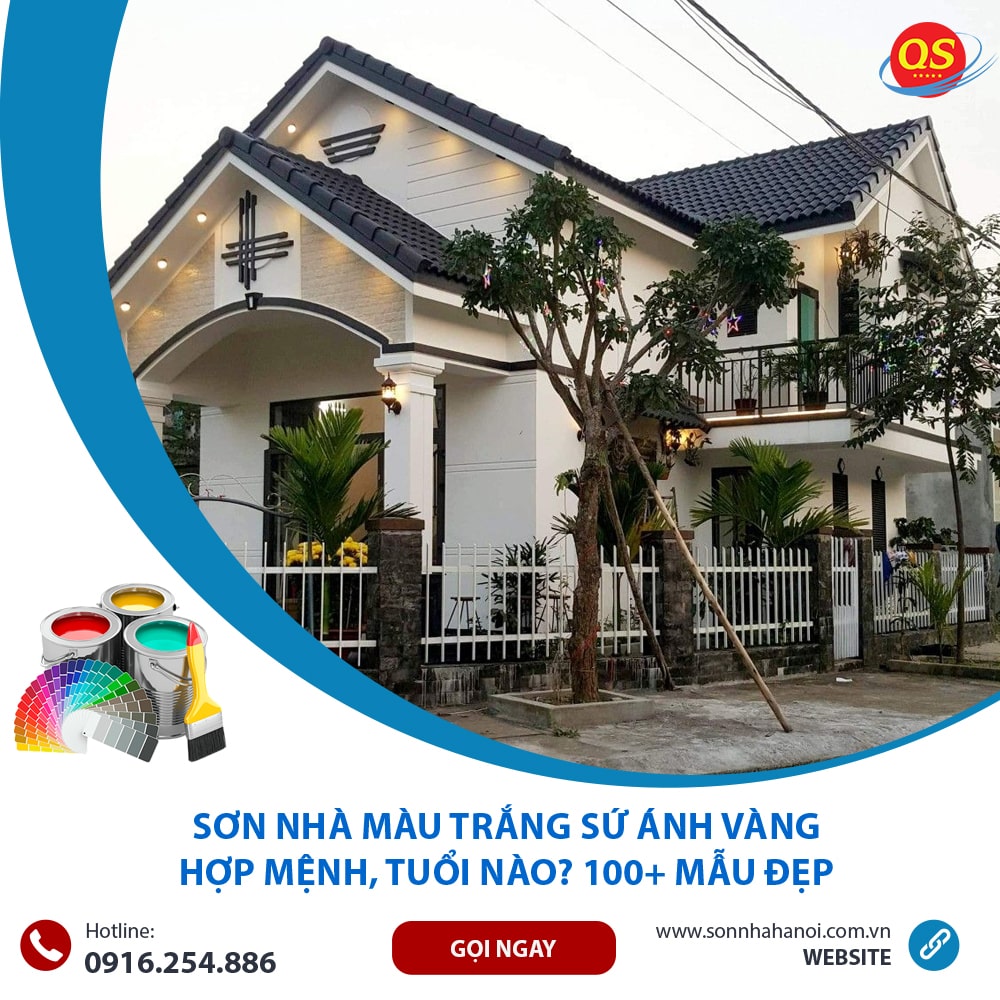 Sơn Nhà Màu Trắng Sứ Ánh Vàng Hợp Mệnh, Tuổi Nào? 100+ Mẫu Đẹp
