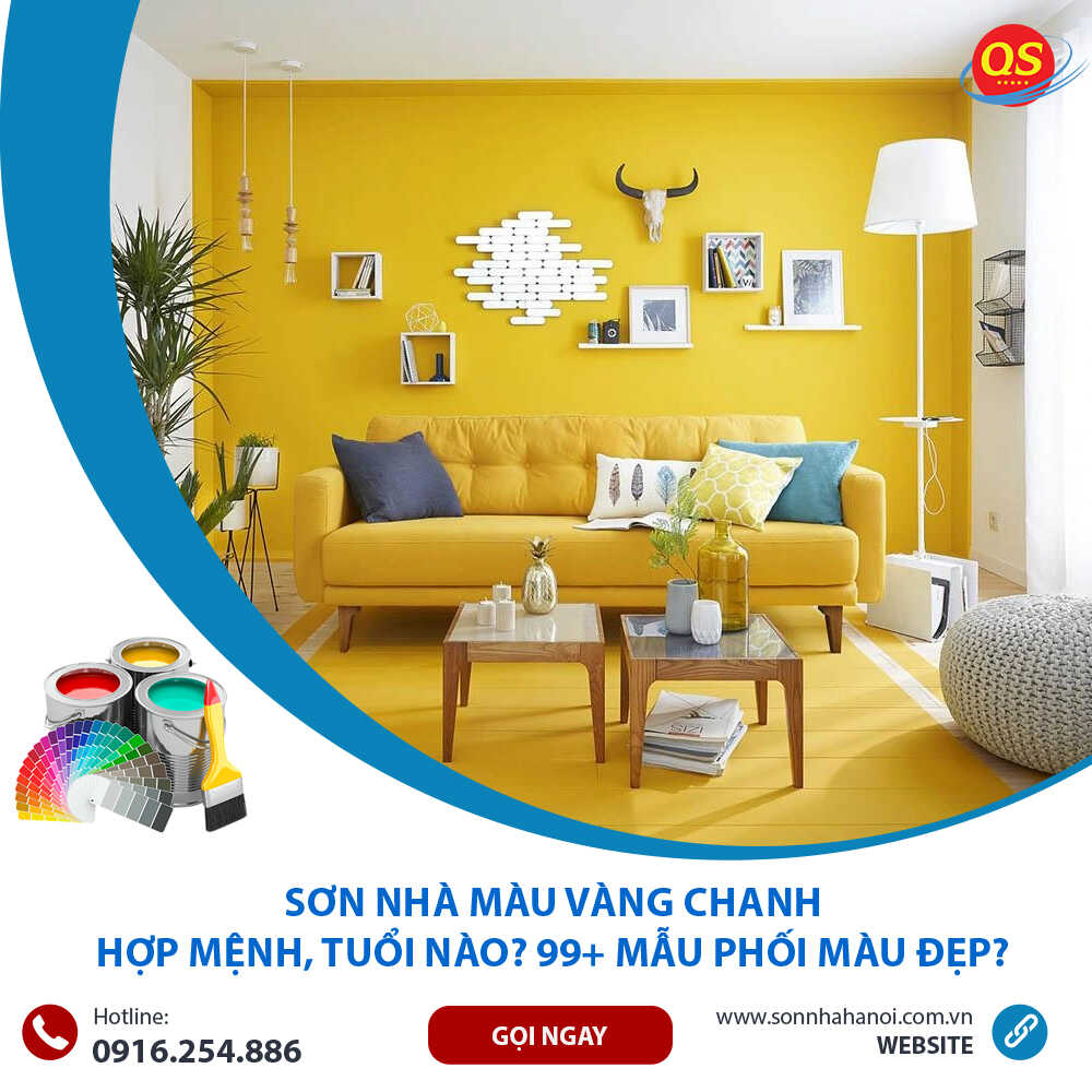Sơn Nhà Màu Vàng Chanh Hợp Mệnh, Tuổi Nào? 99+ Mẫu Phối Màu Đẹp?