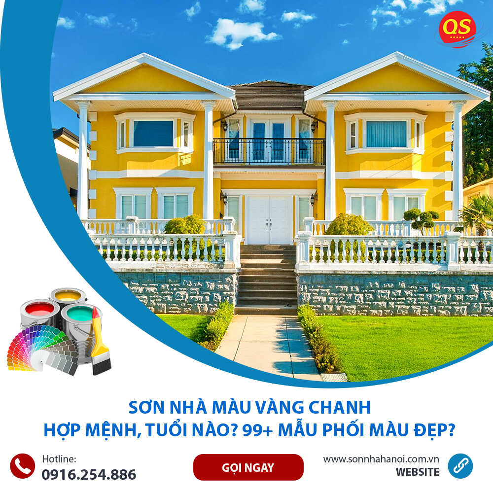 Sơn Nhà Màu Vàng Chanh Hợp Mệnh, Tuổi Nào? 99+ Mẫu Phối Màu Đẹp?