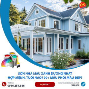 Sơn Nhà Màu Xanh Dương Nhạt Hợp Mệnh, Tuổi Nào? 99+ Mẫu Phối Màu Đẹp?