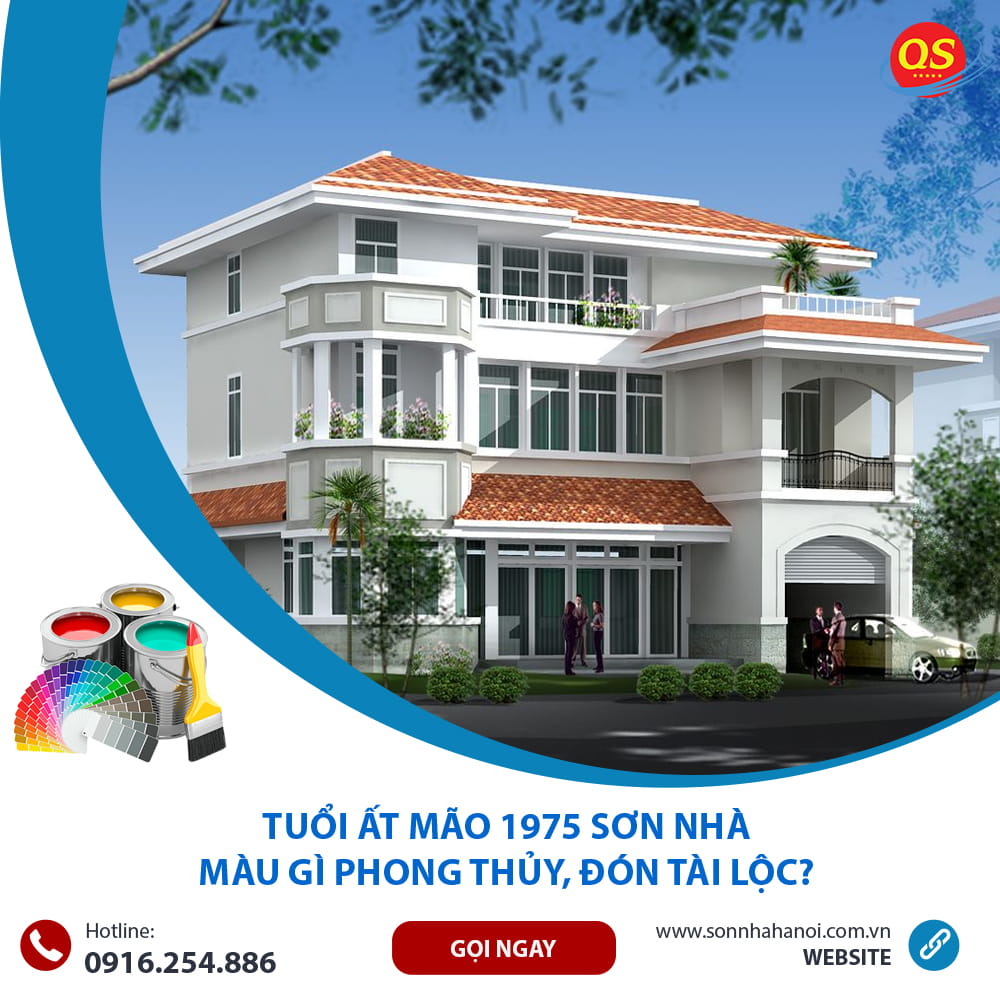 Tuổi Ất Mão 1975 Sơn Nhà Màu Gì Phong Thủy, Đón Tài Lộc?