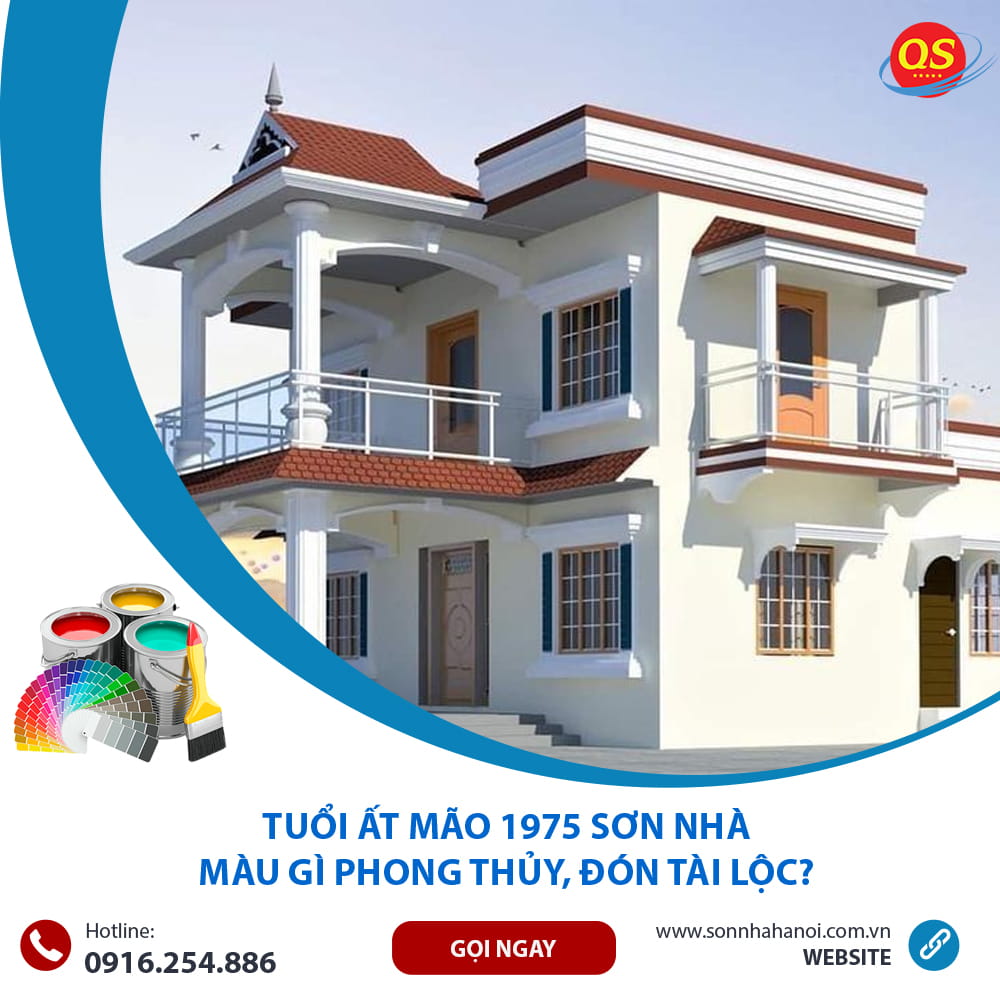 Tuổi Ất Mão 1975 Sơn Nhà Màu Gì Phong Thủy, Đón Tài Lộc?